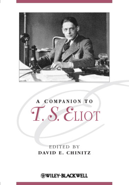 Eliot Thomas Stearns A Companion to T. S. Eliot