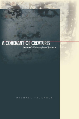 Lévinas Emmanuel - A covenant of creatures : Levinass philosophy of Judaism