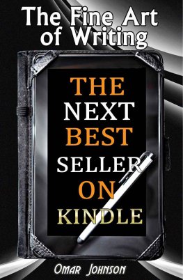 Omar Johnson - The Fine Art of Writing the Next Best Seller on Kindle