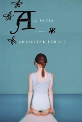 Christine Schutt - All Souls