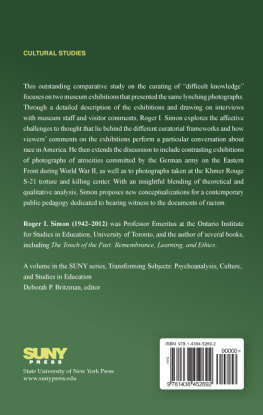 Simon - A Pedagogy of Witnessing: Curatorial Practice and the Pursuit of Social Justice