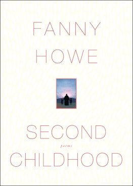 Fanny Howe - Second Childhood