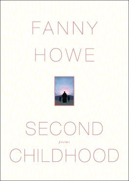 Fanny Howe Second Childhood