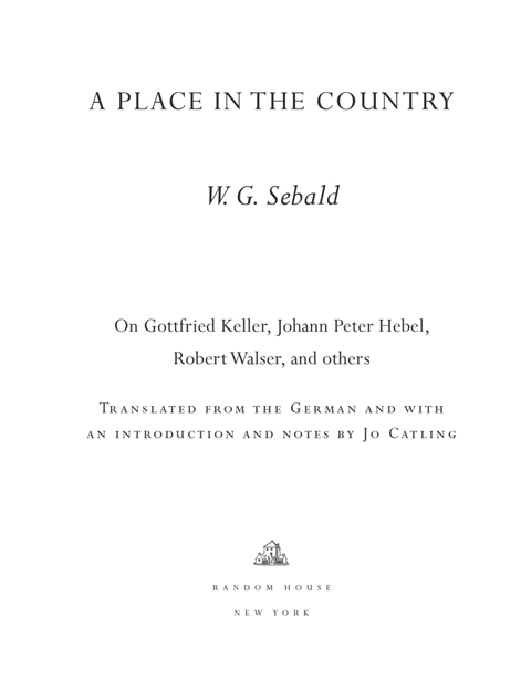 Copyright The Estate of W G Sebald 2013 Translation introduction and notes - photo 2