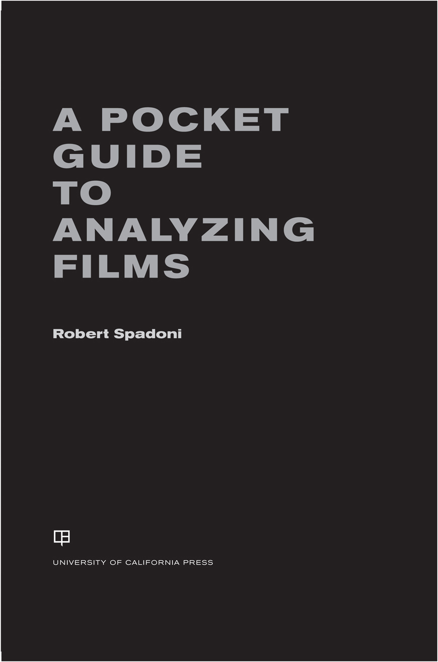 A POCKET GUIDE TO ANALYZING FILMS A POCKET GUIDE TO ANALYZING FILMS - photo 1