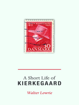 Lowrie Walter - A short life of Kierkegaard