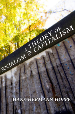 Hoppe - A theory of socialism and capitalism : economics, politics, and ethics