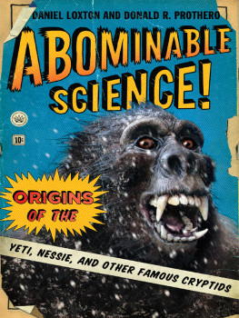 Loxton Daniel - Abominable science! : origins of the Yeti, Nessie, and other famous cryptids