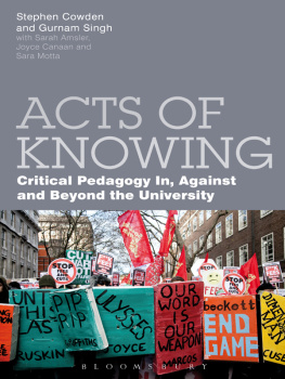 Motta Sara C. - Acts of knowing : critical pedagogy in, against and beyond the university