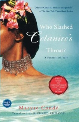 Maryse Conde - Who Slashed Celanire's Throat?: A Fantastical Tale