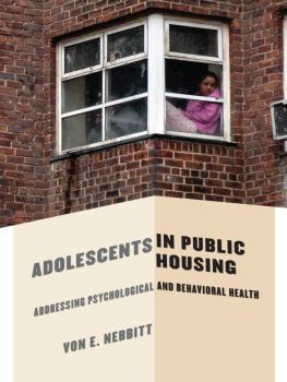 Nebbitt - Adolescents in Public Housing : Addressing Psychological and Behavioral Health