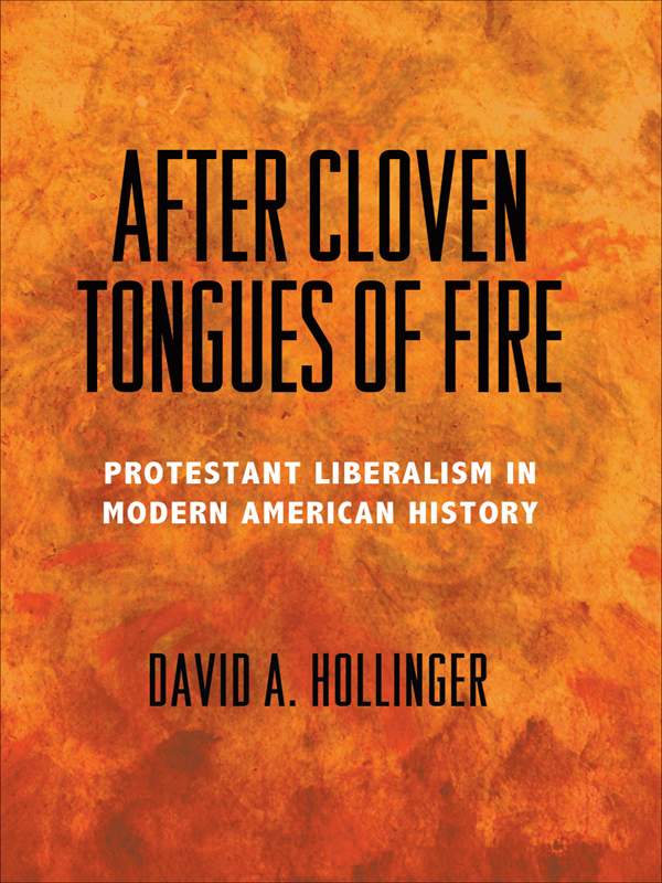 After Cloven Tongues of Fire Also by David A Hollinger Morris R Cohen and - photo 1