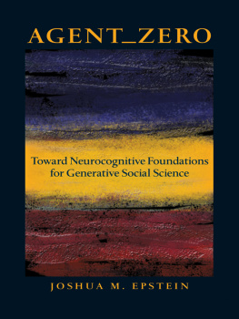 Epstein - Agent zero : toward neurocognitive foundations for generative social science