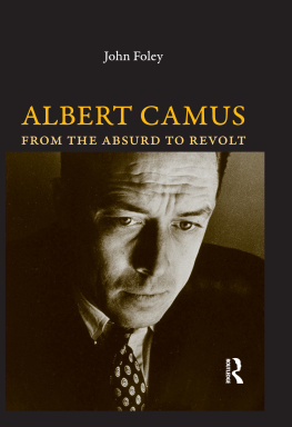 Camus Albert - Albert Camus : from the absurd to revolt