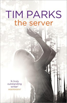 Tim Parks - The Server