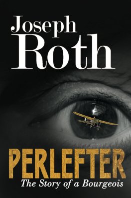 Joseph Roth - Perlefter: The Story of A Bourgeois