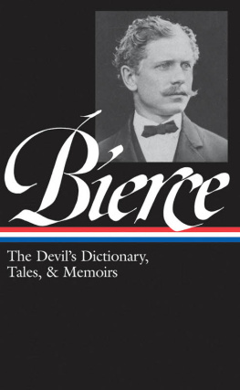Bierce Ambrose Gwinnett - Ambrose Bierce : the devils dictionary, tales of soldiers and civilians, and other writings