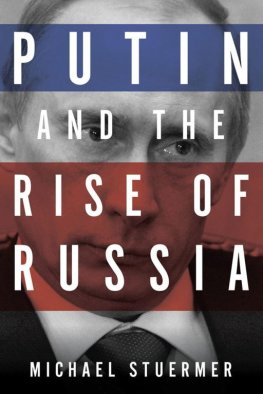 Michael Stuermer Putin and the Rise of Russia