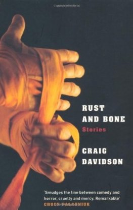 Craig Davidson - Rust and Bone : Stories