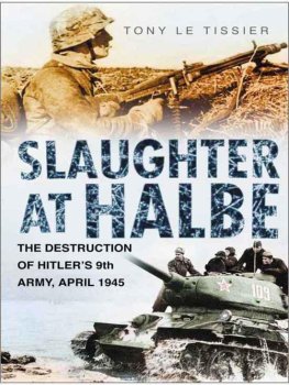 Tony Le Tissier Slaughter at Halbe