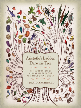 Archibald Aristotles ladder, Darwins tree : the evolution of visual metaphors for biological order