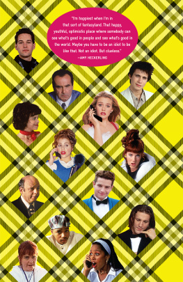 Chaney As if! : the oral history of Clueless as told by Amy Heckerling, the cast, and the crew