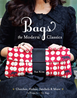 Kim Bags--The Modern Classics : Clutches, Hobos, Satchels & More