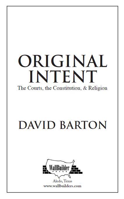 Original Intent The Courts the Constitution and Religion Copyright 1996 - photo 2