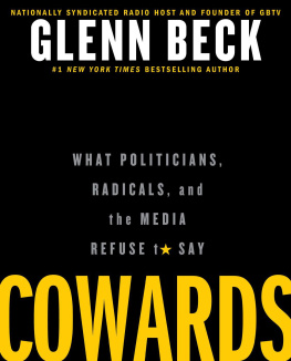 Beck Cowards: What Politicians, Radicals, and the Media Refuse to Say