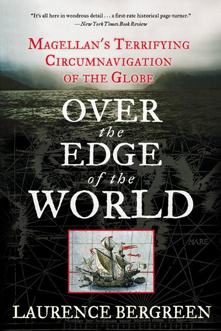 Over the Edge of the World MAGELLENS TERRIFYING CIRCUMNAVIGATION OF THE - photo 1