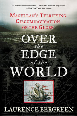 Laurence Bergreen - Over the Edge of the World: Magellens Terrifying Circumnavigation of the Globe