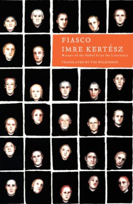 Imre Kertész - Fiasco