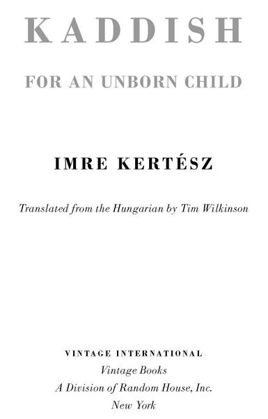 Kaddish for an Unborn Child by Imre Kertsz streicht dunkler die Geigen dann - photo 1