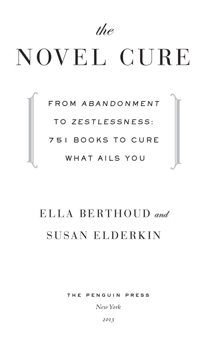 The novel cure from abandoment to zestlessness 751 books to cure what ails you - image 1