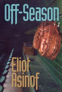 title Off-season Writing Baseball author Asinof Eliot - photo 1