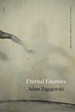 Adam Zagajewski - Eternal Enemies: Poems