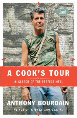 Bourdain - A cooks tour : in search of the perfect meal