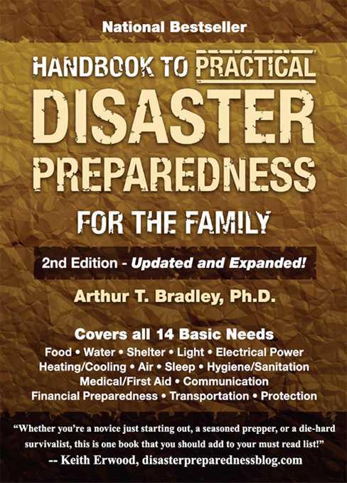 Praise for the Handbook to Practical Disaster Preparedness for the Family A - photo 1