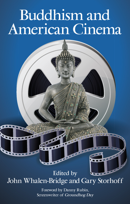 BUDDHISM AND AMERICAN CINEMA SUNY series in Buddhism and American Culture - photo 1