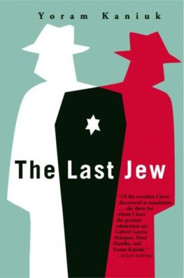 Yoram Kaniuk - The Last Jew