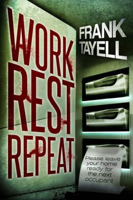 Frank Tayell Work. Rest. Repeat.