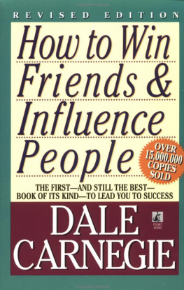 Carnegie - How to win friends and influence people