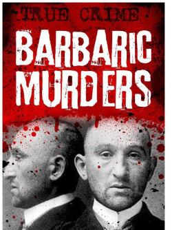 Castleden - Barbaric Murders - Child victims, lady-killers and bodies in boxes (Infamous Murderers)