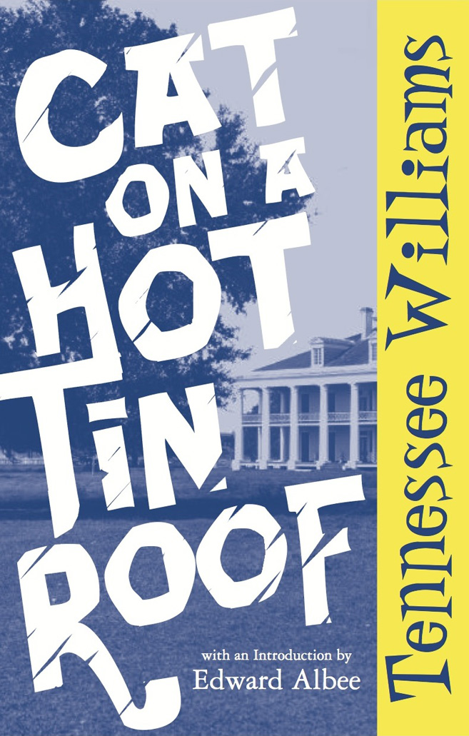 CAT ON A HOT TIN ROOF Tennessee Williams A N E W D I R E C T I O N S B O - photo 1