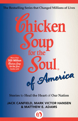 Adams Matthew E. - Chicken soup for the soul of America : stories to heal the heart of our nation