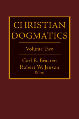 Carl Braaten Christian dogmatics. / Volume 2