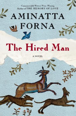 Aminatta Forna - The Hired Man