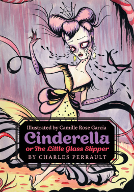 Garcia Camille Rose - Cinderella, or the little glass slipper