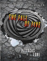 Pittacus Lore - The Fall of Five