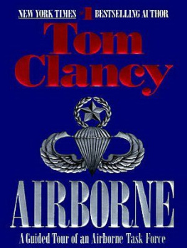 Clancy Airborne : a guided tour of an airborne task force